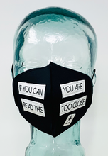 Cargar imagen en el visor de la galería, AFM You&#39;re Too Close Black Unisex Face Mask
