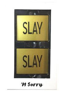 M’ Sorry SLAY Sneaker Plaque